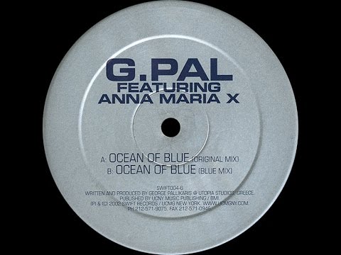 G.Pal feat. Anna Maria X ‎– Ocean Of Blue (Original Mix)