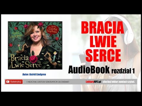 BRACIA LWIE SERCE Audiobook MP3 🎧 cz.1 | pobierz całość książki (lektury szkolne).