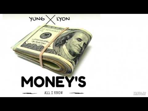 Yung Lyon - Money's All I Know