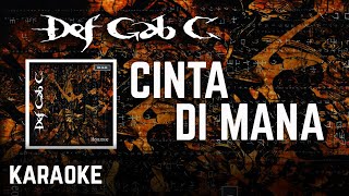 Download lagu Def Gab C - Cinta Di Mana Karaoke HQ mp3