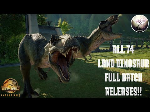 ALL 74 LAND DINOSAURS MAX EGG RELEASE - Jurassic World Evolution 2