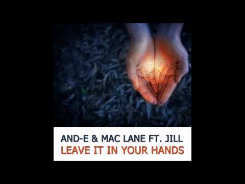 And-E & Mac Lane - Leave It In Your Hands (Donald Wilborn & Andy Prinz Edit)