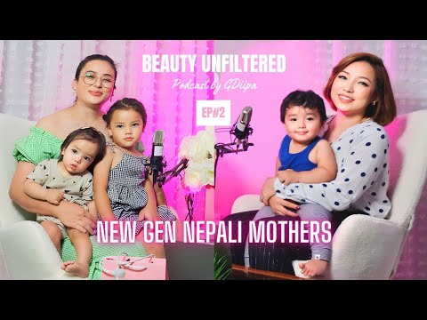 Why are New Gen Nepali Mothers Over Protective? | Beauty Unfiltered | Podcast by GDiipa