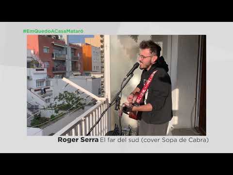 #EmQuedoACasaMataró Roger Serra - El far del sud (cover Sopa de Cabra)