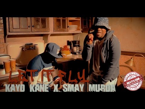 KK47 PRESENTS: Smay Murda x Kayo Kane - Let it Fly
