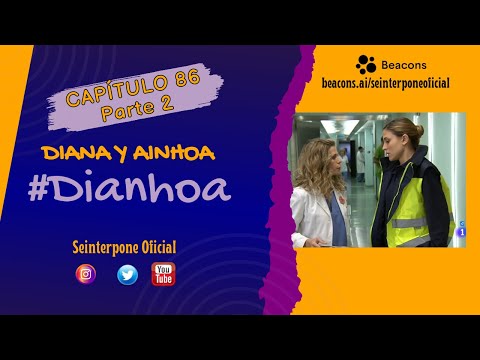 86.- Diana & Ainhoa. #Dianhoa | #CentroMedico [PARTE 2]