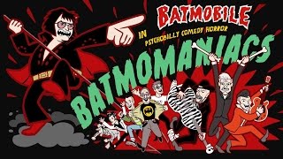 Batmobile - BatmoManiacs (Official Video)