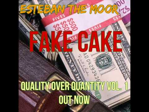 Esteban The Moor - Fake Cake #QoQ OUT NOW