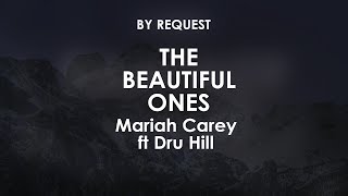 The Beautiful Ones (With Dru Hill Vocals) | Mariah Carey ft  Dru Hill