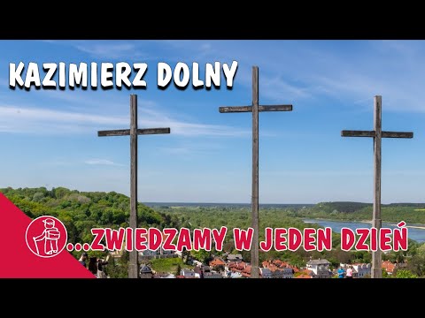 KAZIMIERZ DOLNY ATRAKCJE. ZAMEK, KOŚCIÓŁ FARNY, KLASZTOR, KAMIENIOŁOM. CO WARTO ZOBACZYĆ