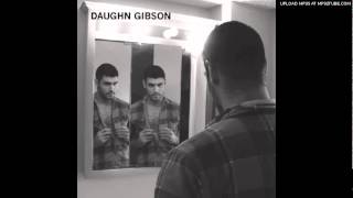Daughn Gibson - A young girl's world