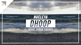 NUCLEYA - DHOOP feat. Vibha Saraf [Radio Version]