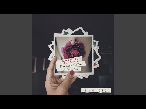 My Faults (feat. EnnieLoud) (Vincenzo Callea Tropico Sunset Radio)