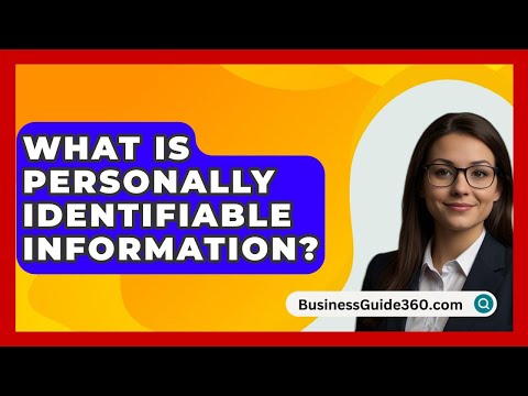 What Is Personally Identifiable Information? - BusinessGuide360.com