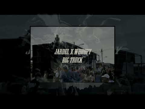 Jardel X Whoopy - Big Truck (BY SEAGAL PRODUCTIONS)