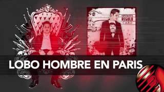 Lobo Hombre En Paris (ESPECIALISTA)   Regulo Caro 2013($#CHARRIN13#$)
