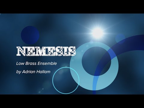 Nemesis by Adrian Hallam for Low Brass Ensemble. PDF Sheet music available.