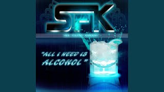 All I Need Is Alcohol