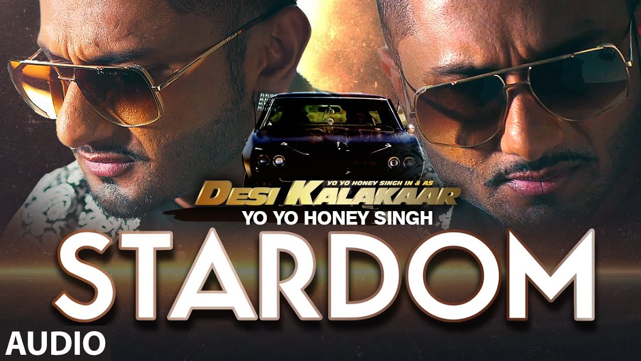 Stardom Lyrics  | Desi Kalakaar | Honey Singh, Sonakshi Sinha | Honey Singh, Lil Golu | Honey Singh