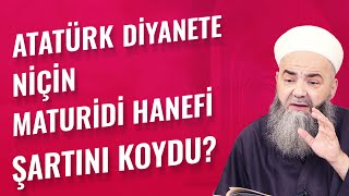 Atatürk Diyânet'e Niçin Mâturîdî Hanefî Şartını Koydu?