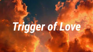 Cover art for Trigger Of Love