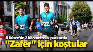 Düzce'de 2 Kilometrelik Parkurda Zafer İçin Koştular