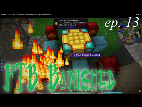 Let's Play FTB Banished - Ep. 13 - Basic Thaumcraft - EE 3 - Aura Cascade Vortex Infusion