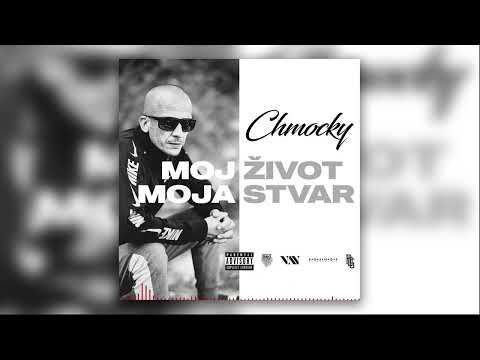 Chmocky - Moj Život Moja Stvar