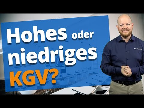 Das KGV (Kurs-Gewinn-Verhältnis) — Ist ein hohes oder niedriges KGV besser?
