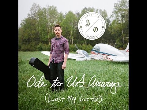 Ode to US Airways (Lost My Guitar) - American Opera