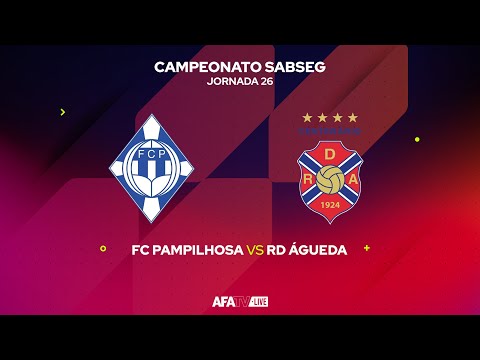 FC PAMPILHOSA vs RD ÁGUEDA - JORNADA 26