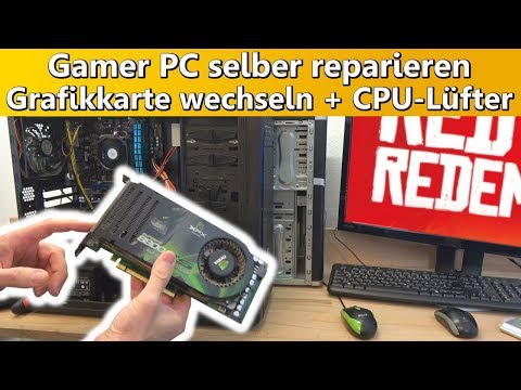 Gamer PC selber reparieren + Grafikkarte wechseln + CPU-Lüfter tauschen