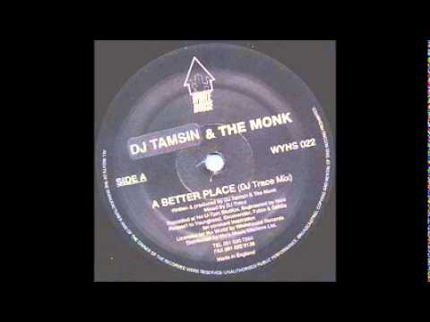 DJ Tamsin & The Monk - A Better Place
