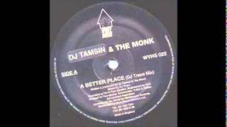 DJ Tamsin & The Monk - A Better Place