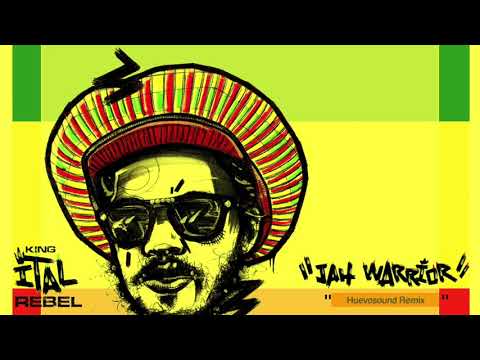King Ital Rebel - Jah Warrior [Huevosound Remix]