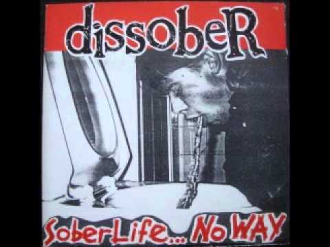 Dissober - Sober Life No Way!(FULL ALBUM)
