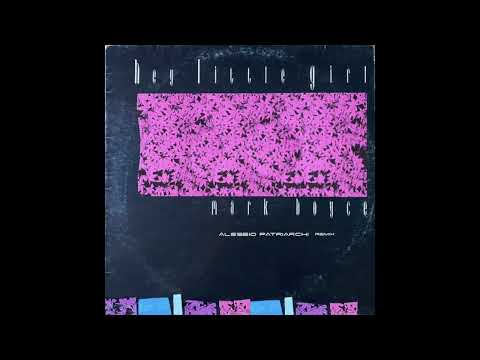Mark Boyce "hey little girl" - Alessio Patriarchi remix
