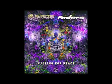 Electric Universe & Faders - Calling for Peace