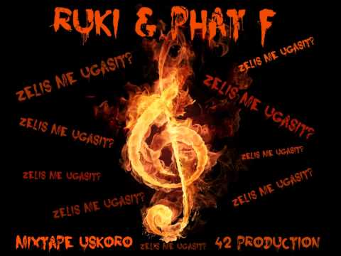 Ruki & Phat F - Želiš Me Ugasit