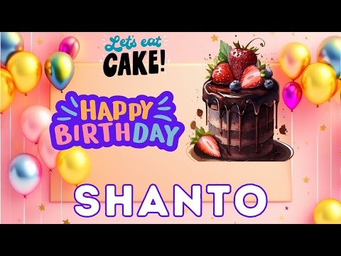 Happy Birthday Shanto, Birthday of Shanto, Best Birthday Wishes, hbd