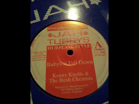 Kenny Knotts & The Bush Chemists - Babylon Fall Down + Dub