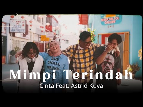 Cinta feat. Astrid Kuya - Mimpi Terindah (Official Music Video)