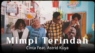 Download lagu Cinta feat Astrid Kuya Mimpi Terindah... mp3