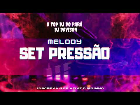 SET MELODY PRESSÃO ROCK DOIDO 2023 🎧