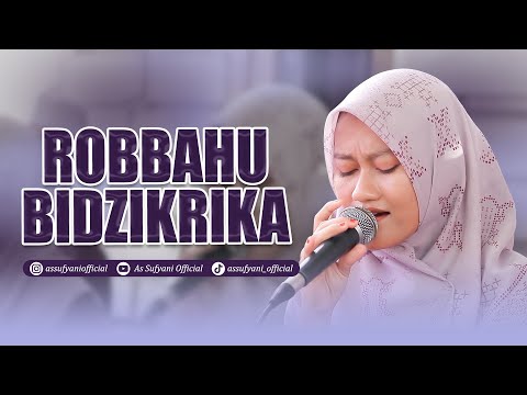 ROBBAHU BIDZIKRIKA TERBARU | AS SUFYANI LAMONGAN