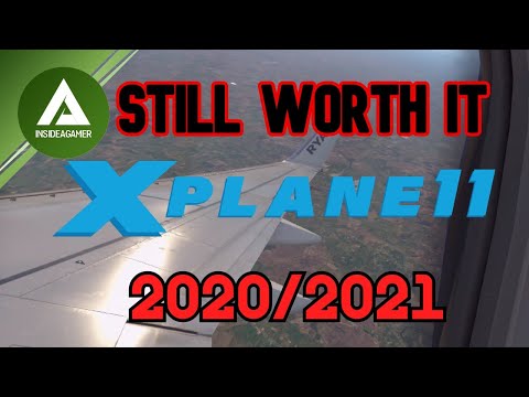Is X-Plane 11 Still Worth It In 2020/2021 - X-Plane 11 Review