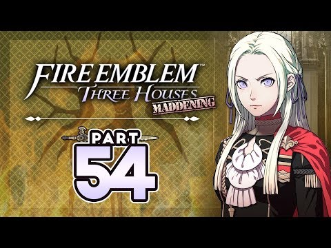 Part 54: Let's Play Fire Emblem Three Houses, Golden Deer, Maddening - "Edelgard Bad"