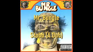 Mr Bungle - Stubb (A Dub) (Lyrics)
