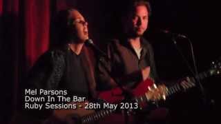 Mel Parsons - Down In The Bar (Ruby Sessions)
