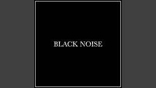 Black Noise